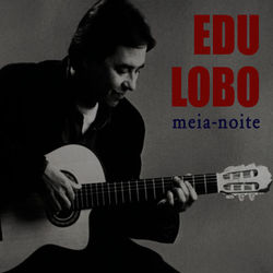 Meia-noite - Edú Lobo