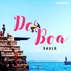 De Boa - Single - Saulo