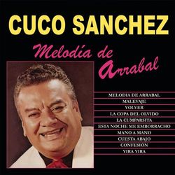 Melodia de Arrabal - Cuco Sánchez
