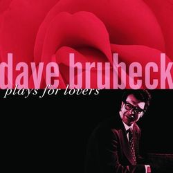 Plays For Lovers - Dave Brubeck