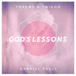 God's Lessons - Thaeme e Thiago
