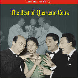 The Italian Song - The Best of Quartetto Cetra - Quartetto Cetra
