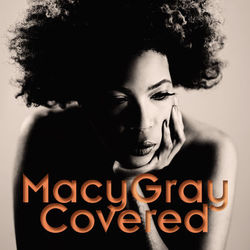 Covered - Macy Gray