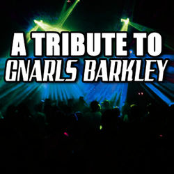 A Tribute To Gnarls Barkley - Gnarls Barkley