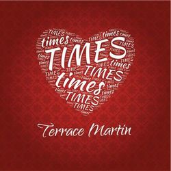 Times - Terrace Martin