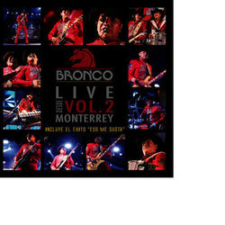 Live Desde Monterrey, Vol. 2 - Bronco