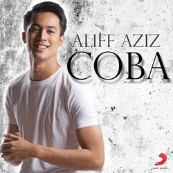 Coba - Aliff Aziz