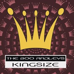 King Size - The Boo Radleys