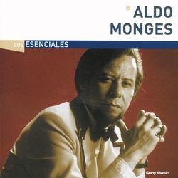 Los Esenciales - Aldo Monges