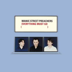 Everything Must Go 10th Anniversary Edition - Manic Street Preachers