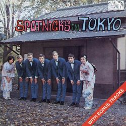 The Spotnicks In Tokyo - The Spotnicks