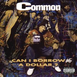 Can I Borrow A Dollar? - Common