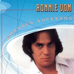 Grandes Sucessos - Ronnie Von - Ronnie Von