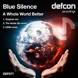 A Whole World Better - Blue Silence