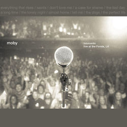 Innocents - Live at the Fonda (Live) - Moby