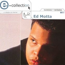E - Collection - Ed Motta