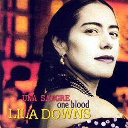 One Blood (Una Sangre) - Lila Downs