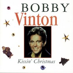 Kissin' Christmas: The Bobby Vinton Christmas Album - Bobby Vinton