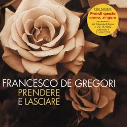Prendere E Lasciare - Francesco De Gregori