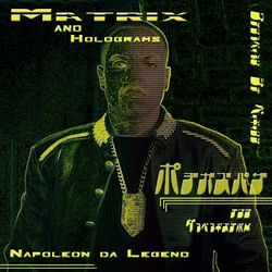 Matrix and Holograms - Single - Napoleon da Legend