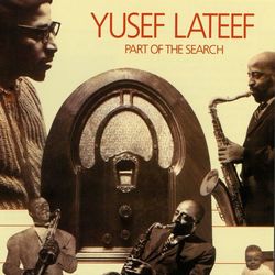 Part Of The Search - Yusef Lateef