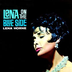 On The Blue Side - Lena Horne