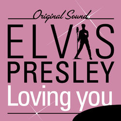 Loving You (Original Sound) - Elvis Presley