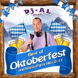 DJ AL presents Best of Oktoberfest und Wiesn Party Hits 2017 - Willi Herren