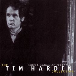 Simple Songs Of Freedom: The Tim Hardin Collection - Tim Hardin