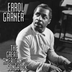 The Great American Song Book - Erroll Garner