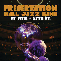 St. Peter And 57th St. - Preservation Hall Jazz Band