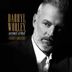 Second Wind: Latest and Greatest - Darryl Worley