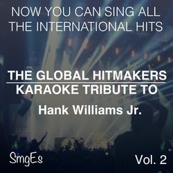 The Global HitMakers: Hank Williams Jr. Vol. 2 - Hank Williams Jr.