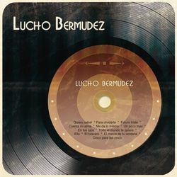 Lucho Bermudez - Lucho Bermudez