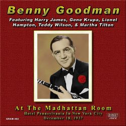 At the Madhattan Room December 18, 1937 - Benny Goodman Trio