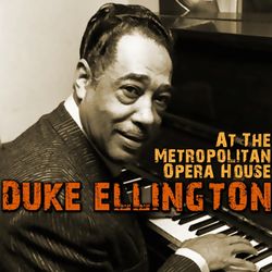At The Metropolitan Opera House - Duke Ellington