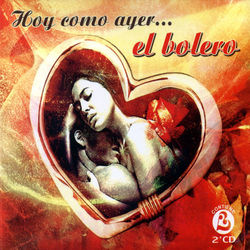 Hoy Como Ayer ? El Bolero (The Best Cuban Boleros) - Omara Portuondo