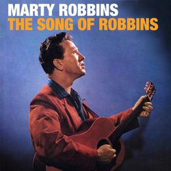 The Songs Of Robbins - Marty Robbins
