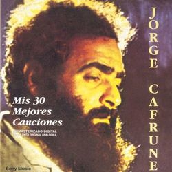Mis 30 Mejores Canciones (Jorge Cafrune)
