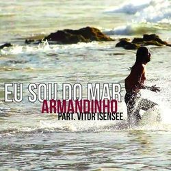 Armandinho - Eu Sou do Mar