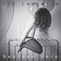 Bedroom Hero - Liz Lawrence