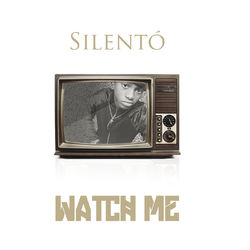 Watch Me (Whip / Nae Nae) - Silento