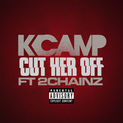 Cut Her Off - K CAMP