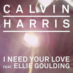 I Need Your Love - Calvin Harris