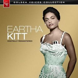Golden Voices - Eartha Kitt (Remastered) - Eartha Kitt