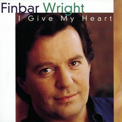 I Give My Heart - Finbar Wright