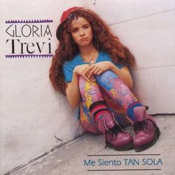 Me Siento Tan Sola - Gloria Trevi