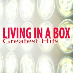 Greatest Hits - Living In A Box