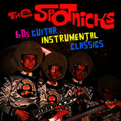 60s Guitar Instrumental Classics - The Spotnicks