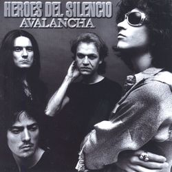 Avalancha - Héroes Del Silencio